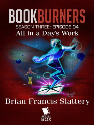 cover image of All in a Day's Work (Bookburners Season 3 Episode 4)